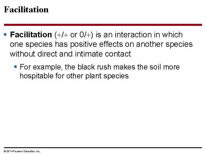 Facilitation § Facilitation ( / or 0/ ) is an interaction in which one