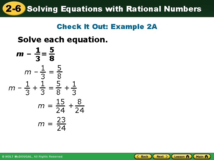 2 -6 Solving Equations with Rational Numbers Check It Out: Example 2 A Solve