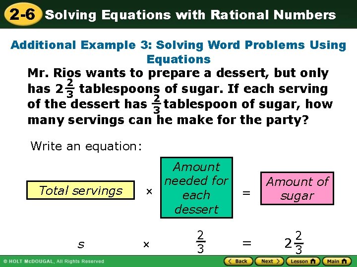 2 -6 Solving Equations with Rational Numbers Additional Example 3: Solving Word Problems Using