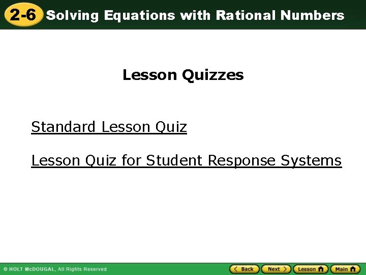 2 -6 Solving Equations with Rational Numbers Lesson Quizzes Standard Lesson Quiz for Student