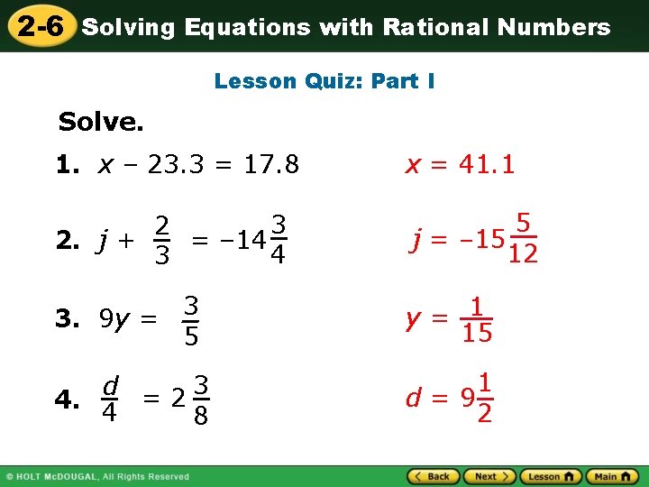 2 -6 Solving Equations with Rational Numbers Lesson Quiz: Part I Solve. 1. x