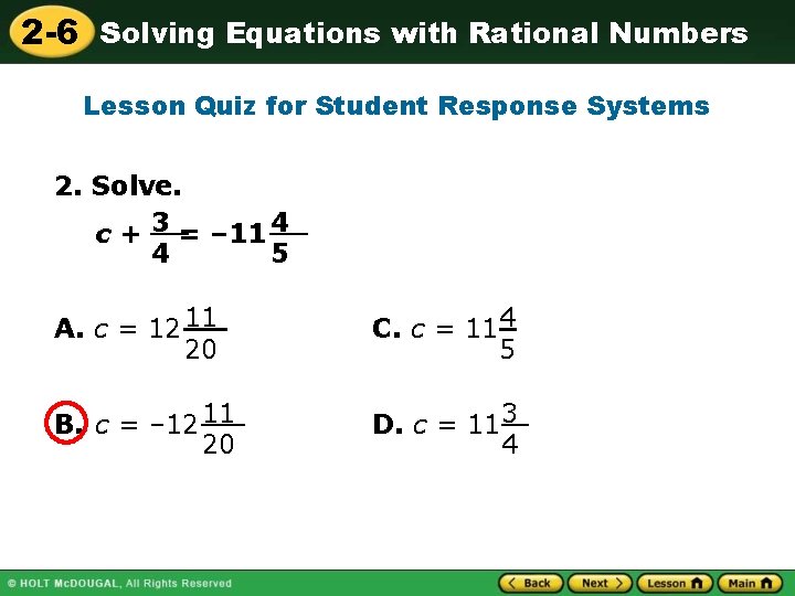 2 -6 Solving Equations with Rational Numbers Lesson Quiz for Student Response Systems 2.