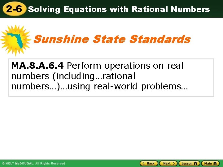 2 -6 Solving Equations with Rational Numbers Sunshine State Standards MA. 8. A. 6.