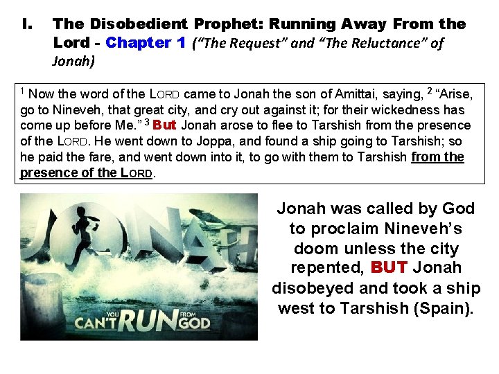 I. The Disobedient Prophet: Running Away From the Lord - Chapter 1 (“The Request”