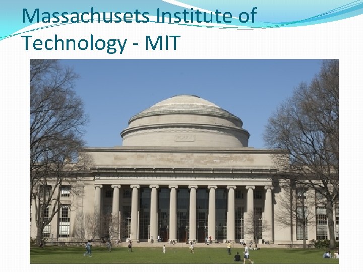 Massachusets Institute of Technology - MIT 