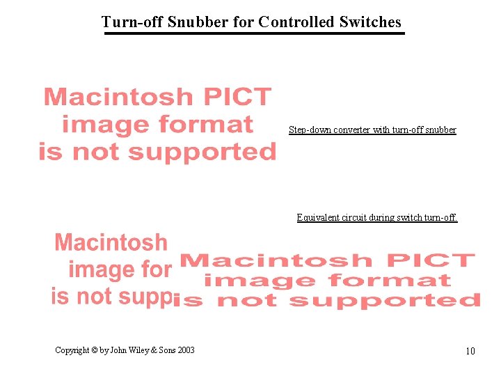 Turn-off Snubber for Controlled Switches Step-down converter with turn-off snubber Equivalent circuit during switch Turn-off Snubber for Controlled Switches Step-down converter with turn-off snubber Equivalent circuit during switch