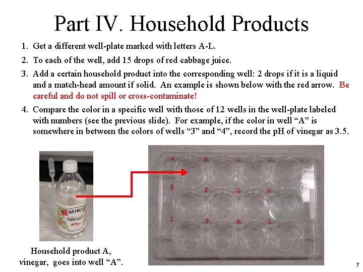 Part IV. Household Products 1. Get a different well-plate marked with letters A-L. 2.