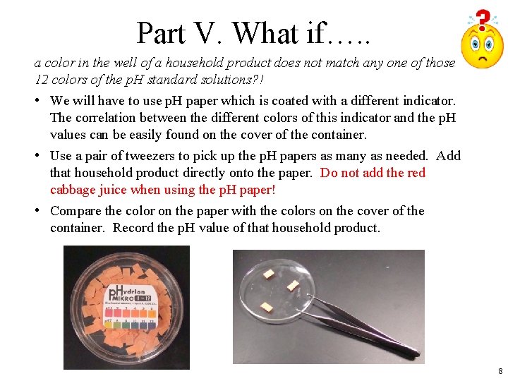 Part V. What if…. . a color in the well of a household product