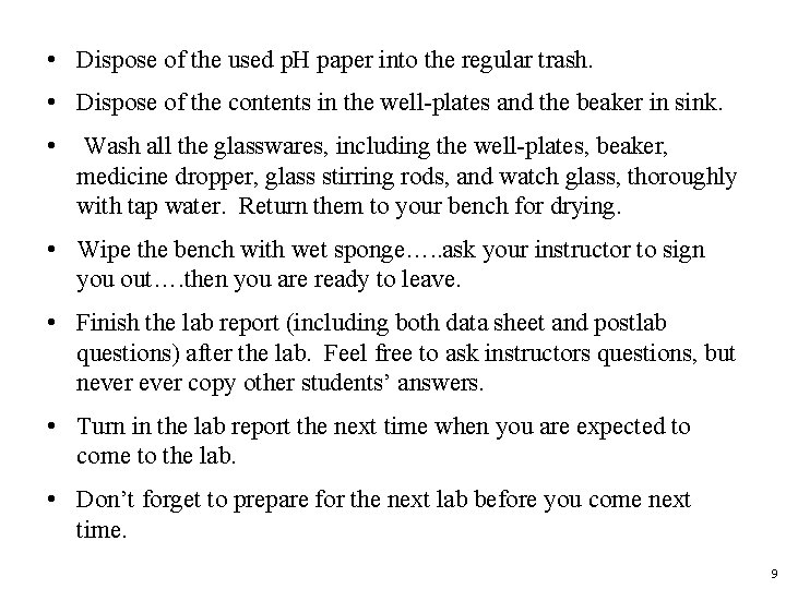  • Dispose of the used p. H paper into the regular trash. •