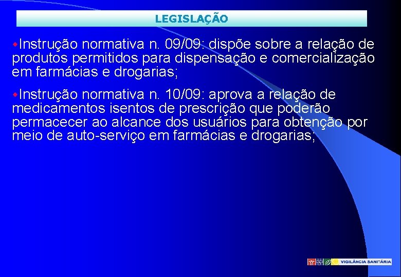 LEGISLAÇÃO w. Instrução normativa n. 09/09: dispõe sobre a relação de produtos permitidos para