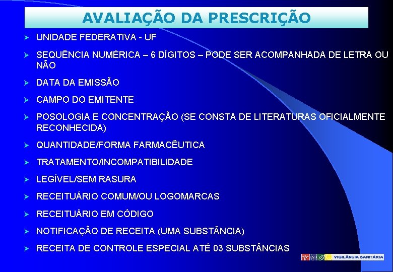 AVALIAÇÃO DA PRESCRIÇÃO UNIDADE FEDERATIVA - UF SEQUÊNCIA NUMÉRICA – 6 DÍGITOS – PODE