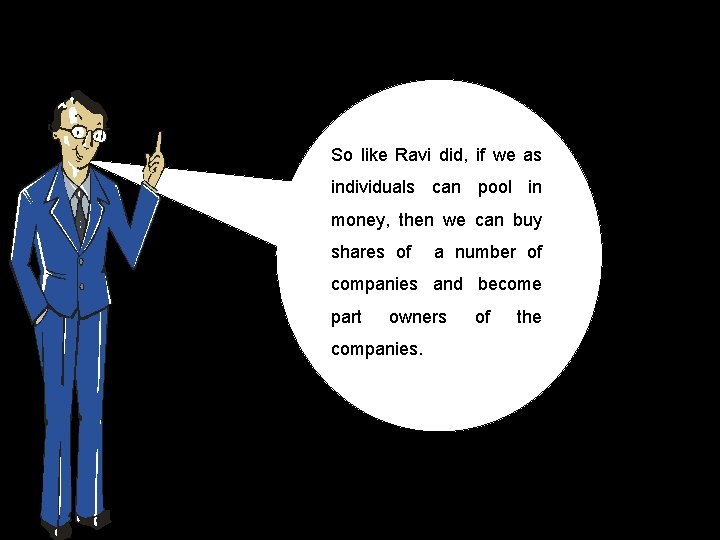 So like Ravi did, if we as individuals can pool in money, then we