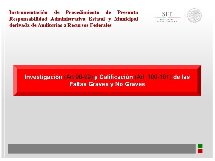 Instrumentación de Procedimiento de Presunta Responsabilidad Administrativa Estatal y Municipal derivada de Auditorías a