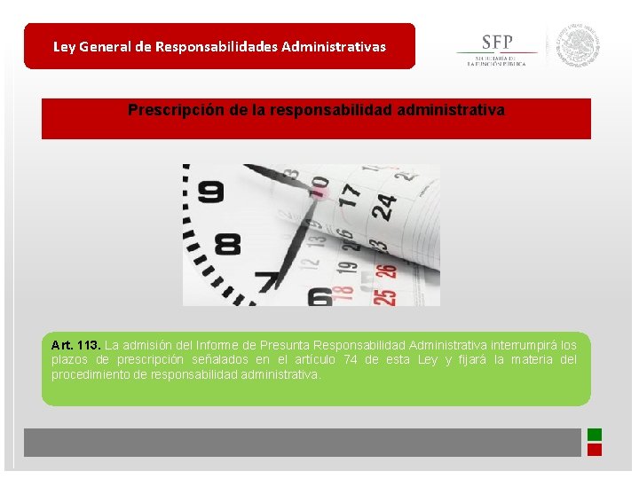 Ley General de Responsabilidades Administrativas Prescripción de la responsabilidad administrativa Art. 113. La admisión