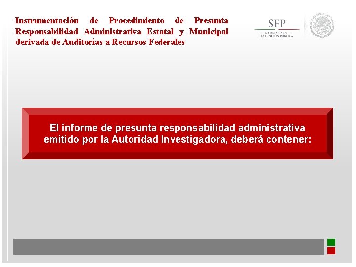 Instrumentación de Procedimiento de Presunta Responsabilidad Administrativa Estatal y Municipal derivada de Auditorías a