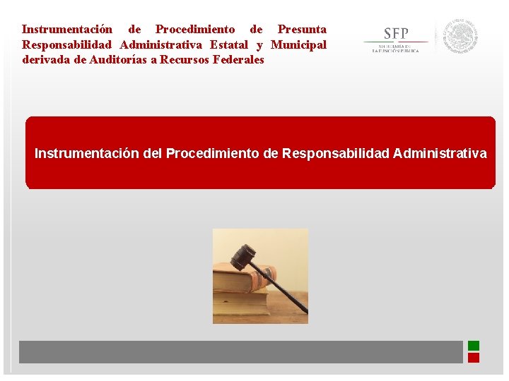 Instrumentación de Procedimiento de Presunta Responsabilidad Administrativa Estatal y Municipal derivada de Auditorías a