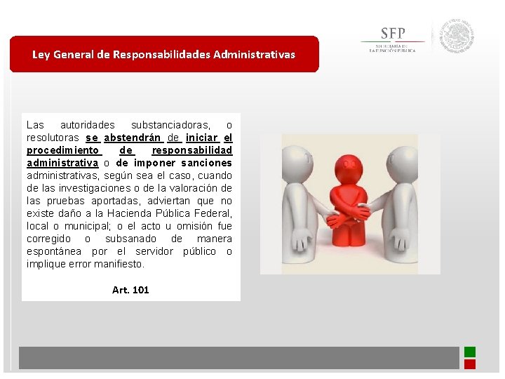 Ley General de Responsabilidades Administrativas Las autoridades substanciadoras, o resolutoras se abstendrán de iniciar