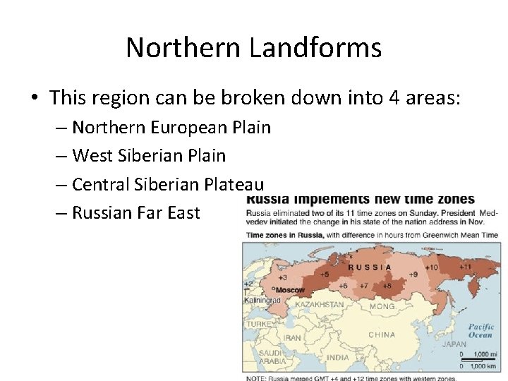 Northern Landforms • This region can be broken down into 4 areas: – Northern