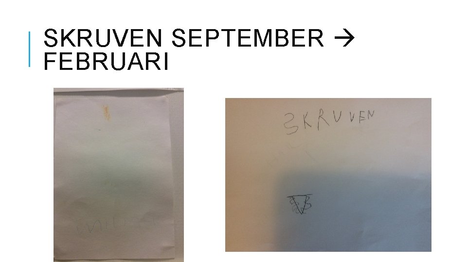 SKRUVEN SEPTEMBER FEBRUARI 