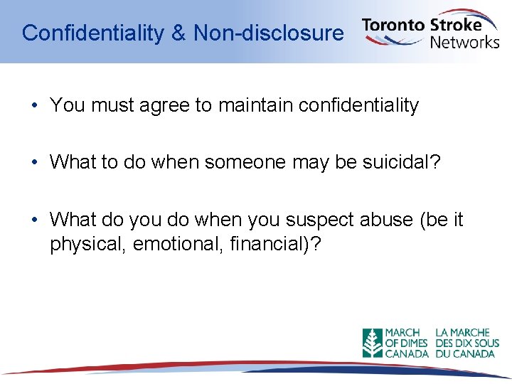 Confidentiality & Non-disclosure • You must agree to maintain confidentiality • What to do