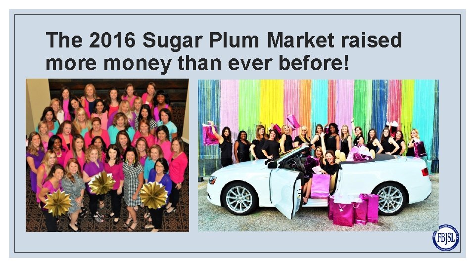 The 2016 Sugar Plum Market raised more money than ever before! 