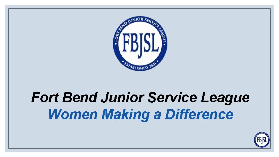 Fort Bend Junior Service League Women Making a Difference 