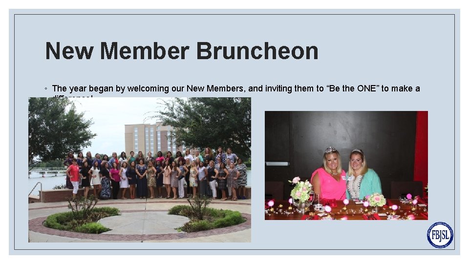 New Member Bruncheon ◦ The year began by welcoming our New Members, and inviting