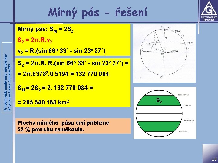 Mírný pás - řešení Mírný pás: SM = 2 S 2 ©Gymnázium Hranice, Zborovská