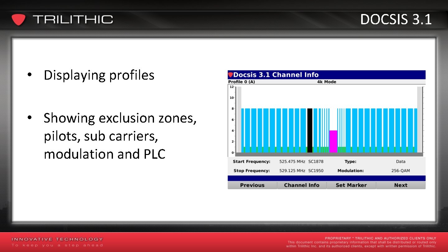DOCSIS 3. 1 • Displaying profiles • Showing exclusion zones, pilots, sub carriers, modulation