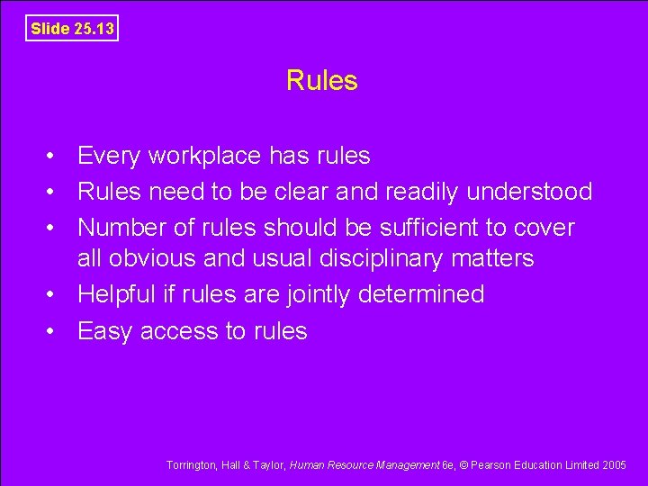 Slide 25. 13 Rules • Every workplace has rules • Rules need to be