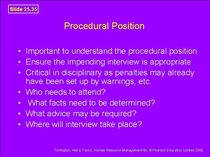 Slide 25. 35 Procedural Position • Important to understand the procedural position • Ensure