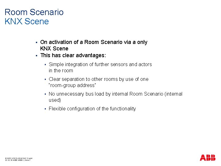 Room Scenario KNX Scene § § © ABB STOTZ-KONTAKT Gmb. H 2 CDC 514