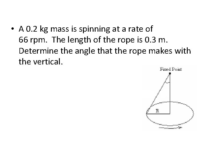  • A 0. 2 kg mass is spinning at a rate of 66