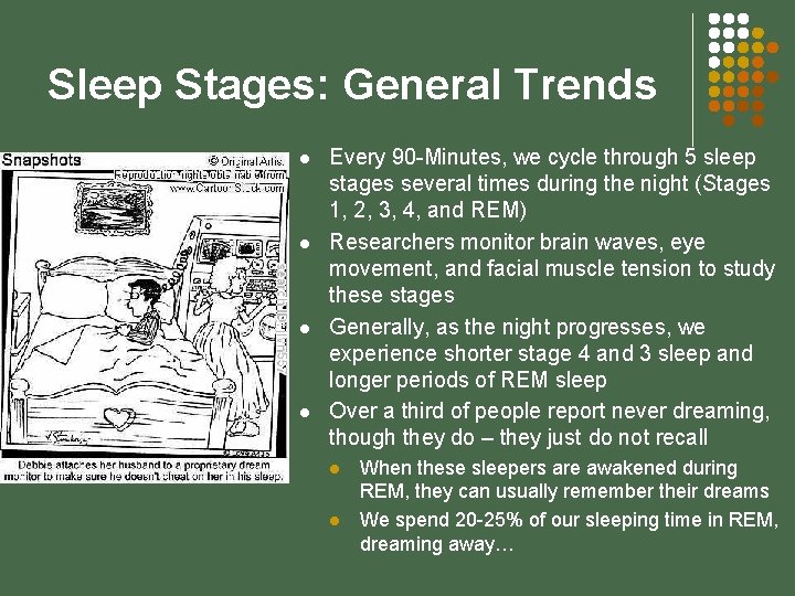 Sleep Stages: General Trends l l Every 90 -Minutes, we cycle through 5 sleep