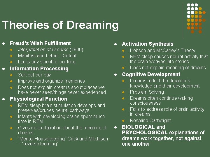 Theories of Dreaming l Freud’s Wish Fulfillment l l Interpretation of Dreams (1900) Manifest