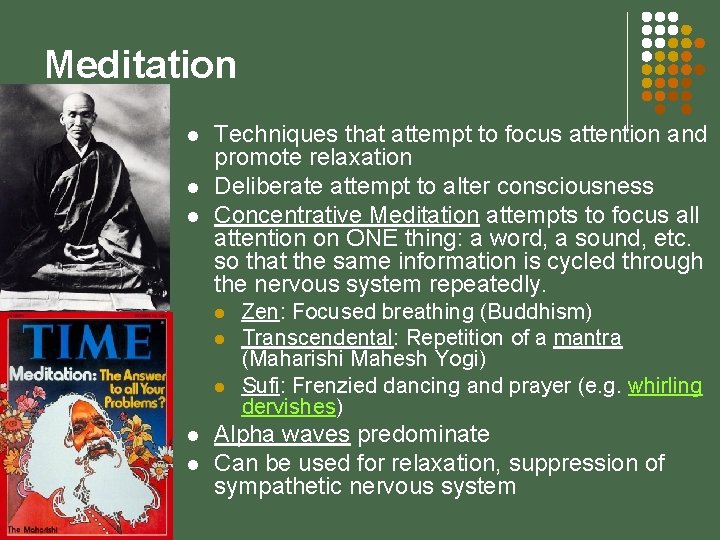 Meditation l l l Techniques that attempt to focus attention and promote relaxation Deliberate