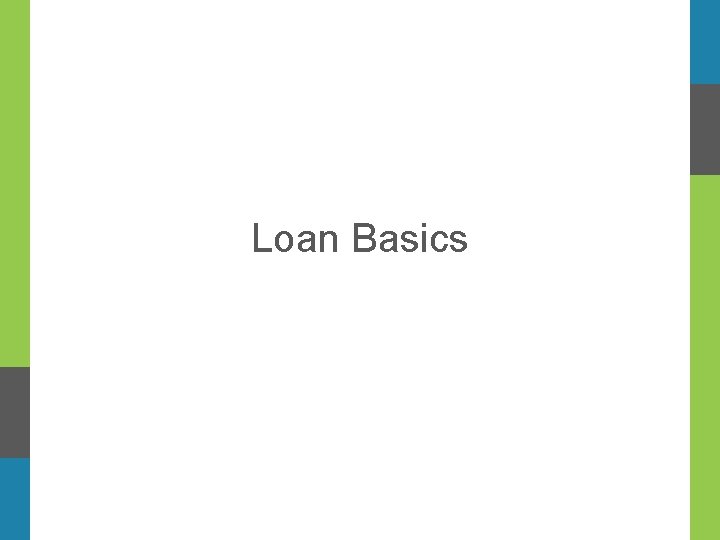  Loan Basics 