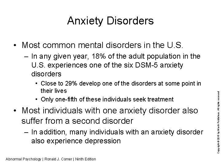 Anxiety Disorders • Most common mental disorders in the U. S. • Close to