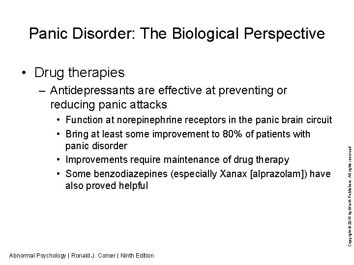 Panic Disorder: The Biological Perspective • Drug therapies • Function at norepinephrine receptors in