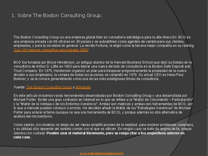 1. Sobre The Boston Consulting Group es una empresa global líder en consultoría estratégica