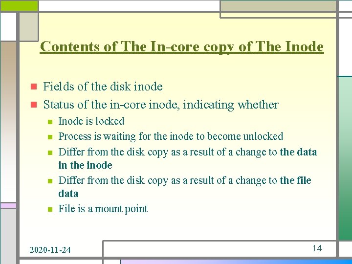 Contents of The In-core copy of The Inode Fields of the disk inode n