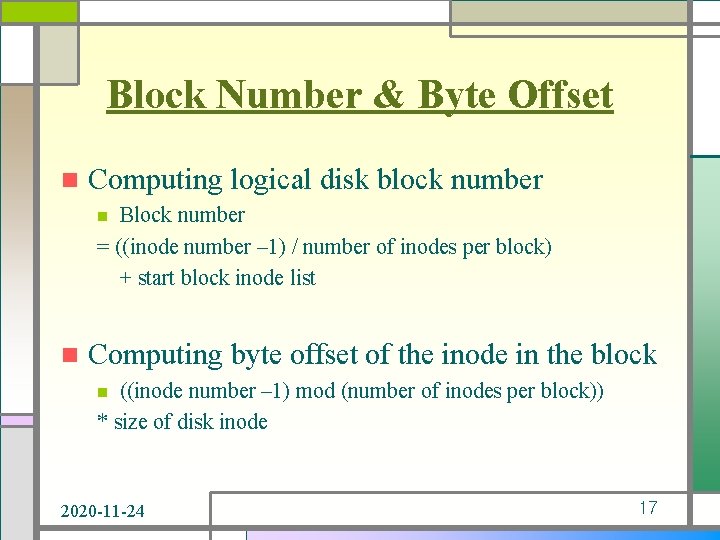 Block Number & Byte Offset n Computing logical disk block number Block number =