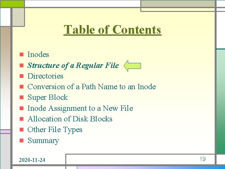 Table of Contents n n n n n Inodes Structure of a Regular File