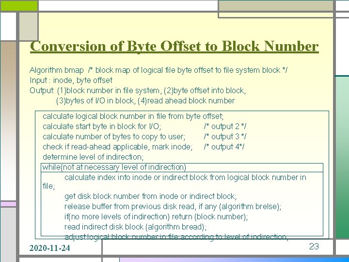 Conversion of Byte Offset to Block Number Algorithm bmap /* block map of logical