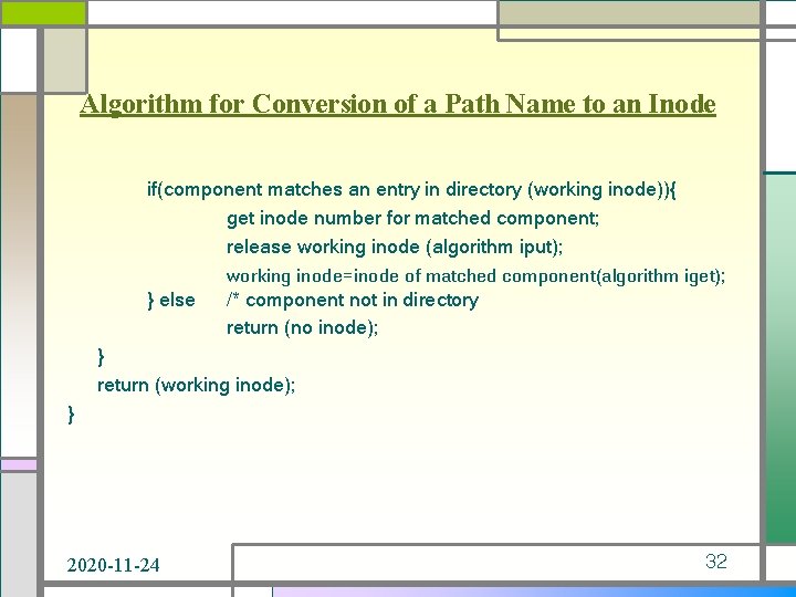 Algorithm for Conversion of a Path Name to an Inode if(component matches an entry