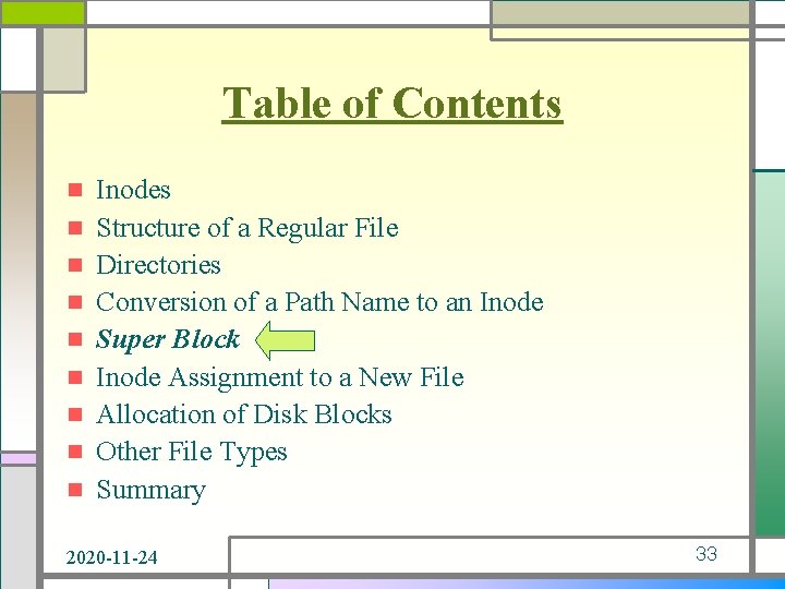 Table of Contents n n n n n Inodes Structure of a Regular File