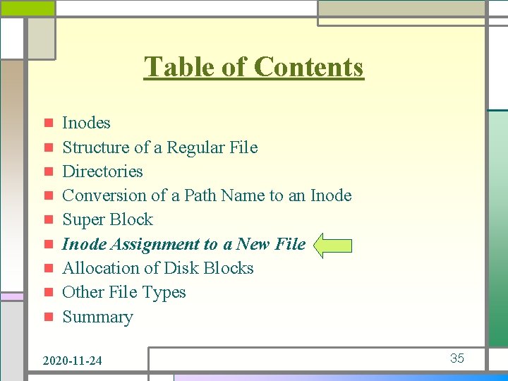 Table of Contents n n n n n Inodes Structure of a Regular File