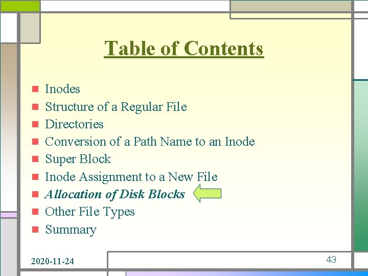 Table of Contents n n n n n Inodes Structure of a Regular File