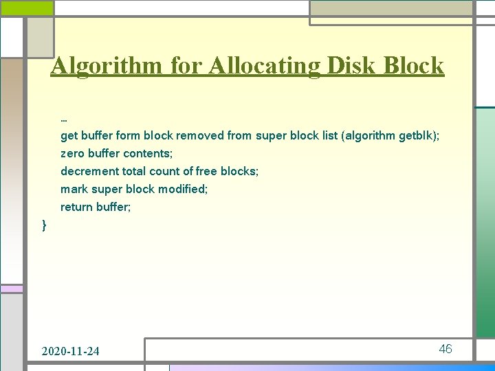 Algorithm for Allocating Disk Block … get buffer form block removed from super block