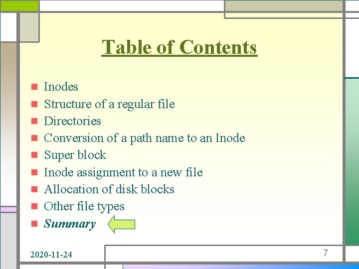 Table of Contents n n n n n Inodes Structure of a regular file